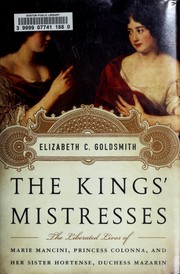 The kings' mistresses by Elizabeth C. Goldsmith