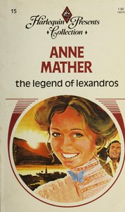 Cover of: THE LEGEND OF LEXANDROS by Anne Mather