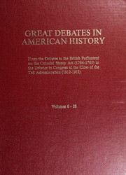 Cover of: Great debates in American history: from the debates in the British Parliament on the Colonial stamp act (1764-1765) to the debates in Congress at the close of the Taft administration (1912-1913).