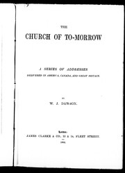 Cover of: The church of to-morrow: a series of addresses delivered in America, Canada, and Great Britain