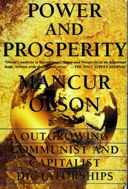 Cover of: Power and prosperity: outgrowing communist and capitalist dictatorships