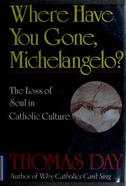 Where have you gone, Michelangelo? by Thomas Day