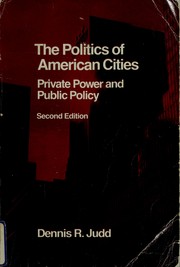 Cover of: The politics of American cities: private power and public policy