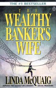 Cover of: The wealthy banker's wife by Linda McQuaig