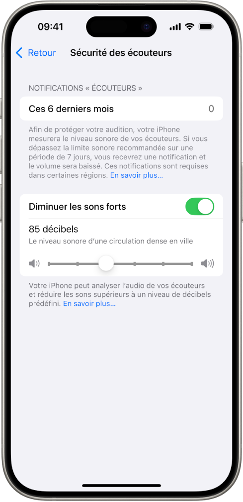 L’écran « Sécurité des écouteurs » affichant le nombre de notifications « écouteurs » envoyées lors des six derniers mois, l’option « Diminuer les sons forts », un curseur pour modifier le niveau de décibels maximum et la limite de décibels sélectionnée, à savoir 85 décibels.