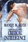 Critical Intelligence by Mandy M. Roth