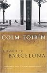 Homage to Barcelona by Colm Tóibín