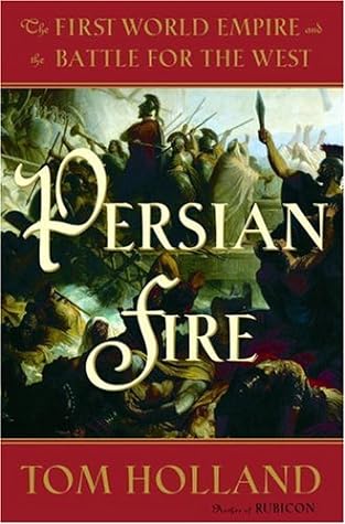 Persian Fire by Tom Holland