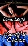 Marly's Choice by Lora Leigh