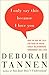 I Only Say This Because I Love You: How the Way We Talk Can Make or Break Family Relationships Throughout Our Lives