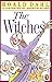 The Witches by Roald Dahl