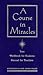 A Course in Miracles by Foundation for Inner Peace