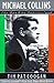 Michael Collins: The Man Wh...