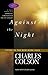 Against the Night: Living in the New Dark Ages