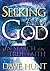 Seeking & Finding God by Dave  Hunt