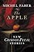 The Apple: New Crimson Petal Stories