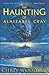 The Haunting of Alaizabel Cray by Chris Wooding