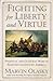 Fighting for Liberty and Virtue: Political and Cultural Wars in Eighteenth-Century America (The American Experience, #1)