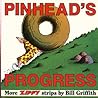 Pinhead's Progress by Bill Griffith