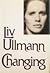 Changing by Liv Ullmann