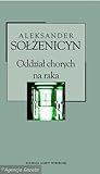 Oddział chorych na raka by Aleksandr Solzhenitsyn