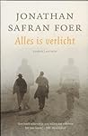 Alles is verlicht by Jonathan Safran Foer