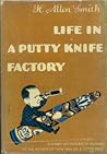 Life in a Putty Knife Factory