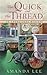 The Quick and the Thread (An Embroidery Mystery, #1)