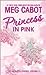 Princess in Pink (The Princess Diaries, #5)