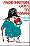 Paddington Goes to Town by Michael Bond