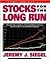 STOCKS FOR THE LONG RUN, SECOND EDITION, REVISED AND EXPANDED The Definitive Guide to Financial Market Returns and Long-Term Investment Strategies