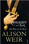 Lancaster and York by Alison Weir