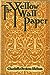 The Yellow Wallpaper by Charlotte Perkins Gilman