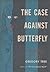 The Case Against Butterfly