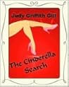 The Cinderella Search by Judy Griffith Gill