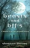 Beasts and BFFs by Shannon Delany