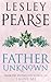 Father Unknown by Lesley Pearse