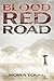 Blood Red Road (Dust Lands,...