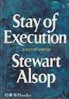 STAY OF EXECUTION A -SORT OF MEMOIR A sort of memoir