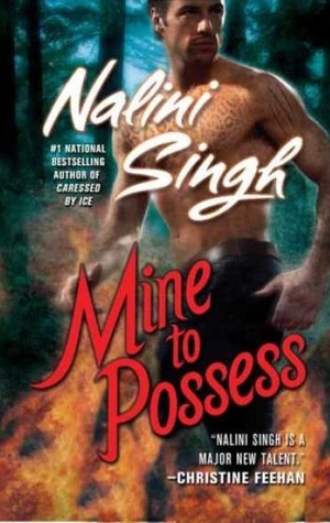 Mine to Possess by Nalini Singh