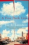 A Fine Dark Line by Joe R. Lansdale