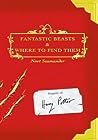 Fantastic Beasts and Where to Find Them by Newt Scamander