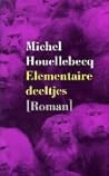 Elementaire deeltjes by Michel Houellebecq