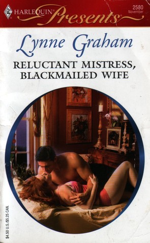 Reluctant Mistress, Blackmailed Wife