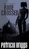 Bone Crossed (Mercy Thompson, #4)