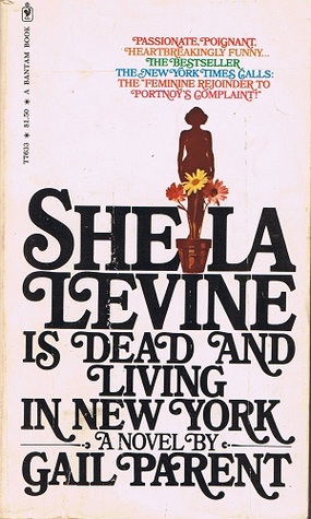 Sheila Levine is Dead and Living in New York by Gail Parent