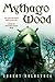 Mythago Wood (Mythago Wood, #1)