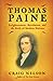 Thomas Paine: Enlightenment, Revolution, and the Birth of Modern Nations