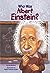 Who Was Albert Einstein? by Jess M. Brallier