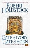 Gate of Ivory, Gate of Horn (Mythago Wood, #6)